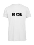 T-shirt "BE COOL" Original Homme — Idée Cadeau Drôle