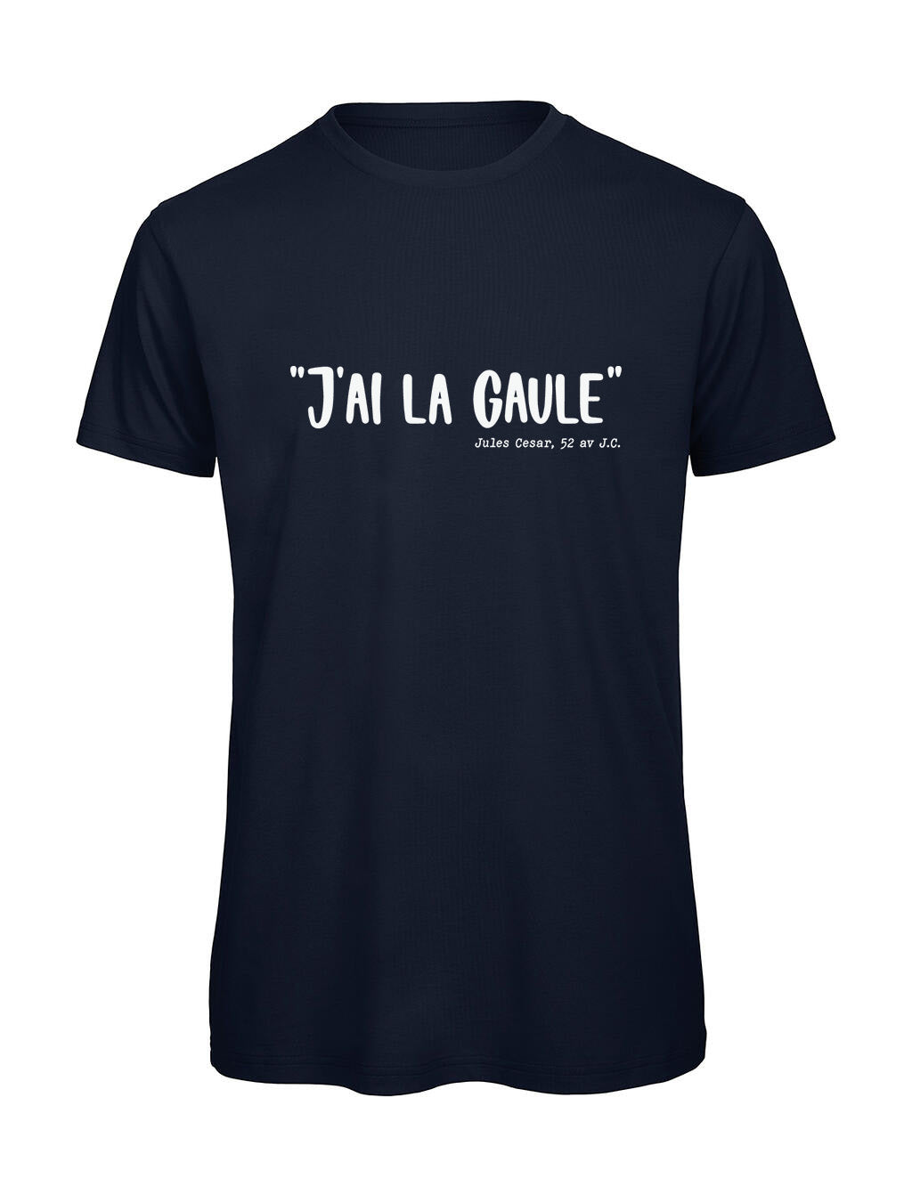 T-shirt Humoristique J'ai la Gaule | Cadeau Humour Français Homme - Bastaa